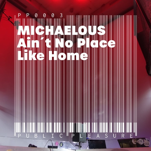 Michaelous - Ain't No Place Like Home [PP0003]